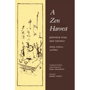 A Zen Harvest | Robert Aitken, Soiku Shigematsu (ISBN: 9780865473287)