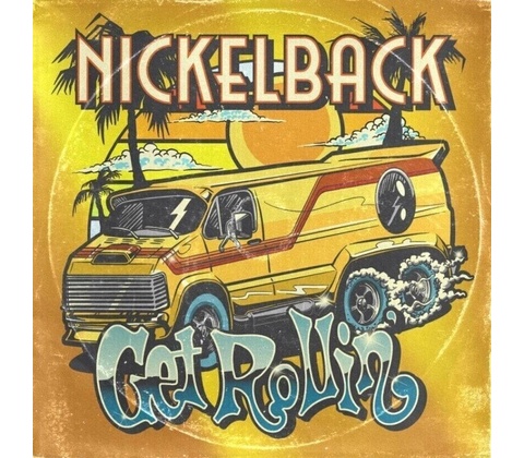 Nickelback: Get Rollin' - Nickelback