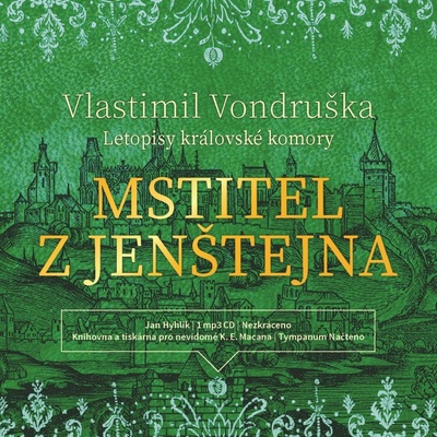 Mstitel z Jenštejna - Letopisy královské komory - Vondruška - Hyhlík Jan