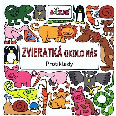 Zvieratká okolo nás – Protiklady - Lizelot Versteegová
