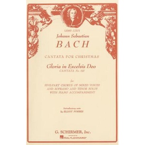 Bach: Cantata for Christmas: Gloria in Excelsis Deo, Cantata No. 191: For Five-Part Chorus of Mixed Voices and Soprano and Tenor Solos with Piano Acom | Elliot Forbes, Johann Sebastian Bach (ISBN: 9780793583676)