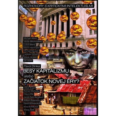 Besy kapitalizmu alebo začiatok novej éry?