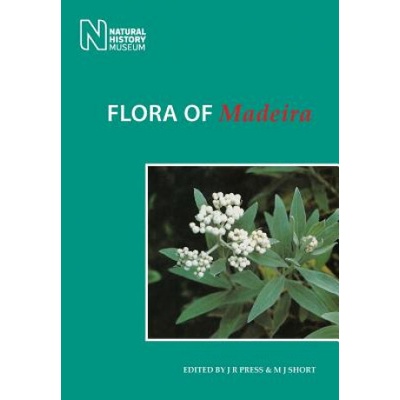 Flora of Madeira | J. R. Press, M. J. Short