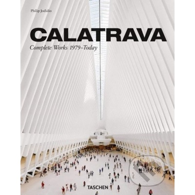 Calatrava. Complete Works 1979-today