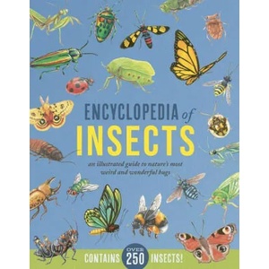 Encyclopedia of Insects: An Illustrated Guide to Nature's Most Weird and Wonderful Bugs - Contains Over 250 Insects! | Howard, Jules (ISBN: 9780785841678)