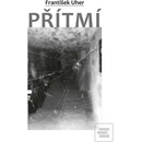 Přítmí - Uher František