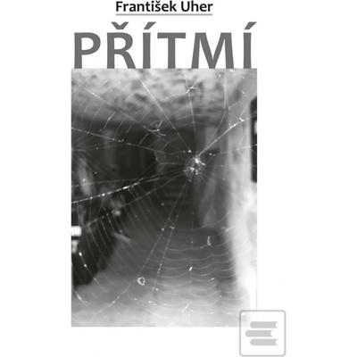 Přítmí - Uher František