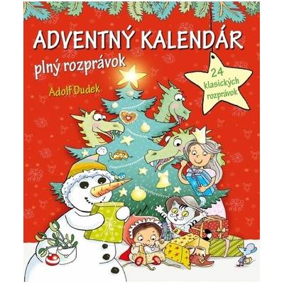 Adventný kalendár plný rozprávok - Adolf Dudek