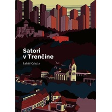 Cabala Lukáš - Satori v Trenčíne
