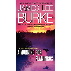 A Morning for Flamingos | James Lee Burke (ISBN: 9780062266071)