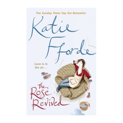 The Rose Revived - Katie Fforde