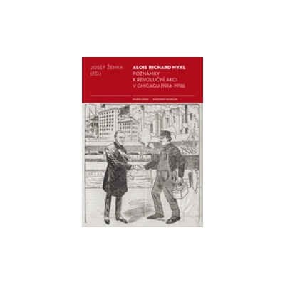 Pozn ámky k revoluční akci v Chicagu 1914 - 1918 Josef Ženka