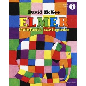 Elmer, l'elefante variopinto | David McKee (ISBN: 9788804702498)
