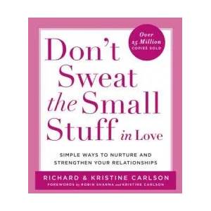 Don't Sweat the Small Stuff in Love | Richard Carlson, Kristine Carlson (ISBN: 9780786884209)