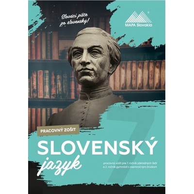 Slovenský jazyk Pracovný zošit pre 7. ročník ZŠ a 2. ročník GOŠ