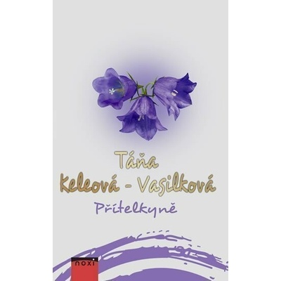 Přítelkyně - Táňa Keleová-Vasilková