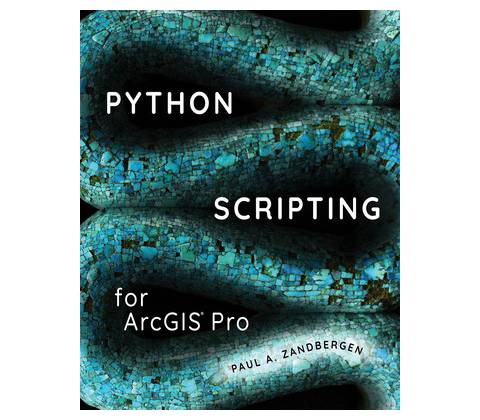 Python Scripting for ArcGIS Pro