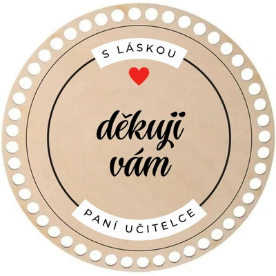ČistéDřevo Dřevěný podtácek k obháčkování Paní učitelce 10cm