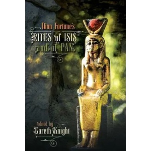 Dion Fortune's Rites of Isis and of Pan (ISBN: 9781908011770)