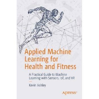 Applied Machine Learning for Health and Fitness
