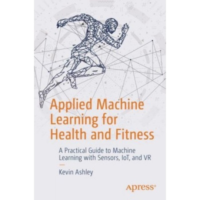 Applied Machine Learning for Health and Fitness