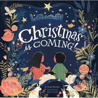 Christmas Is Coming! - Tama Fortner, Wazza Pink Iustrátor – Hledejceny.cz