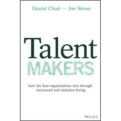 Talent Makers | Chait, Daniel, Stross, Jon