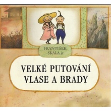 Velké putování Vlase a Brady - František Skála