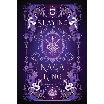 Slaying the Naga King | Jessica M. Butler