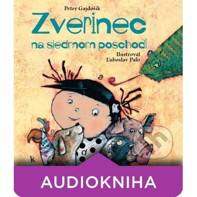 Zverinec na siedmom poschodí - Peter Gajdošík
