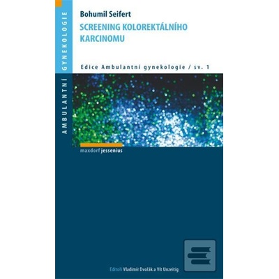 Screening kolorektálního karcinomu pro gynekology - Bohumil Seifert