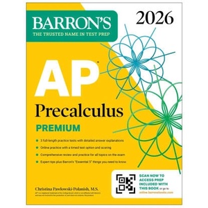 AP Precalculus Premium, 2026: Prep Book with 3 Practice Tests + Comprehensive Review + Online Practice | 2026 (2025)