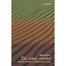 Žití, snění, umírání.