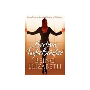Being Elizabeth | Barbara Taylor Bradford (ISBN: 9780007197668)