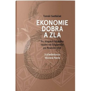 Ekonomie dobra a zla | Tomáš Sedláček (2017)
