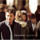 BRUEL PATRICK: LEQUEL DE NOUS CD