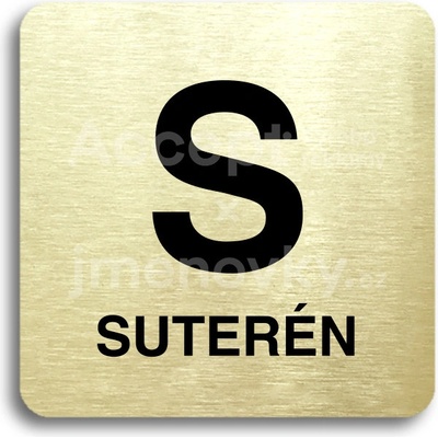 ACCEPT Piktogram S suterén - zlatá tabulka - černý tisk bez rámečku
