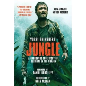 Jungle: A Harrowing True Story of Survival in the Amazon | Yossi Ghinsberg (ISBN: 9781510718616)
