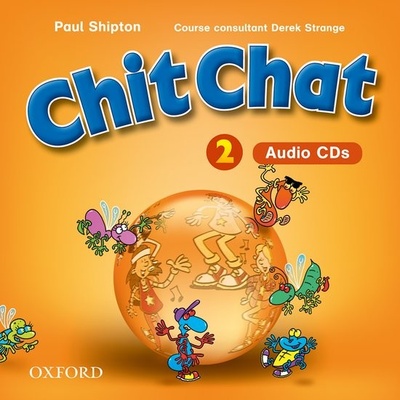 CHIT CHAT 2 CLASS AUDIO CDs /2/ SHIPTON, P.