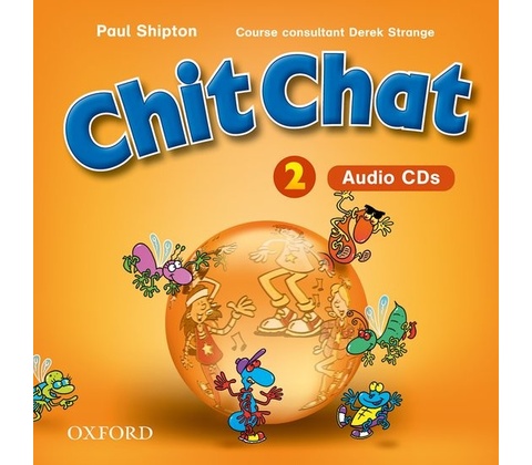 CHIT CHAT 2 CLASS AUDIO CDs /2/ SHIPTON, P.