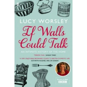 If Walls Could Talk | Lucy Worsley (2012)