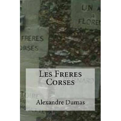 Les Freres Corses | Alexandre Dumas, Edibooks