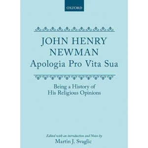 Apologia Pro Vita Sua | Cardinal John Henry Newman (ISBN: 9780198118404)