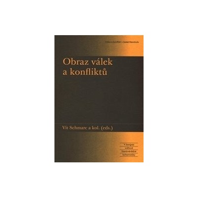 Obraz válek a konfliktů - Vít Schmarc