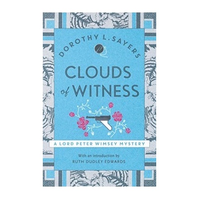 Clouds of Witness: Lord Peter Wimsey Mystery... - Dorothy L Sayers