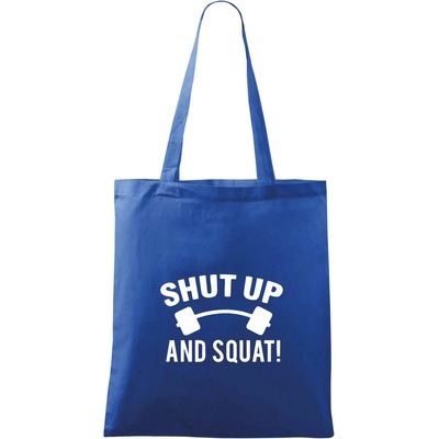 Shut up and squat Taška bavlnená 42 x 38 cm Kráľovská modrá