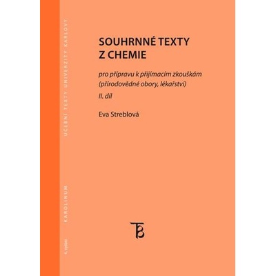 Souhrnné texty z chemie pro přípravu k přijímacím zkouškám II. díl - Streblová Eva