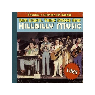 V/A - Dim Lights, Thick Smoke And Hillbilly Music 1965 CD