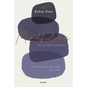 Mindfulness en la vida cotidiana | JON KABAT-ZINN (2022)