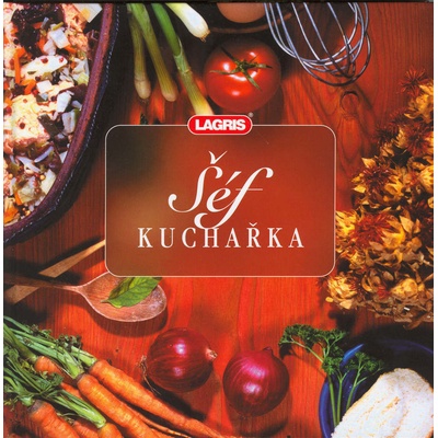 Šéf kuchařka - kolektiv autorů